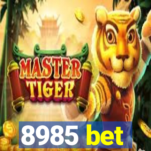 8985 bet